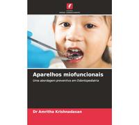 Aparelhos miofuncionais: Uma abordagem preventiva em Odontopediatria