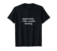 Aparentemente me Gusta Hacer Velas Hobby Candlemaker Camiseta