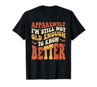 Aparentemente No es lo Suficientemente Viejo Saber Mejor Divertido Retro Sarcástico Camiseta gráfica económica, Hombre, Negro, M