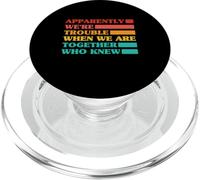 Aparentemente, somos problemas cuando estamos juntos Amigo divertido PopSockets PopGrip para MagSafe