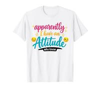 Aparentemente, Tengo una Actitud Que conocía el diseño de Actitud Divertida Camiseta