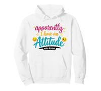 Aparentemente, Tengo una Actitud Que conocía el diseño de Actitud Divertida Sudadera con Capucha
