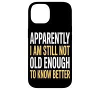 Aparentemente Todavía No Tengo Edad Suficiente Eventos Carcasa para iPhone 14