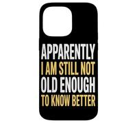 Aparentemente Todavía No Tengo Edad Suficiente Eventos Carcasa para iPhone 14 Pro MAX
