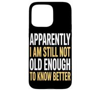 Aparentemente Todavía No Tengo Edad Suficiente Eventos Carcasa para iPhone 15 Pro MAX