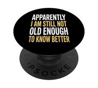 Aparentemente Todavía No Tengo Edad Suficiente Eventos PopSockets PopGrip Adhesivo