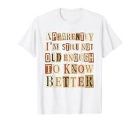Aparentemente, todavía no Tiene la Edad Suficiente para Conocer Mejor el Sarcasmo del Humor Camiseta gráfica económica, Hombre, Blanco, L