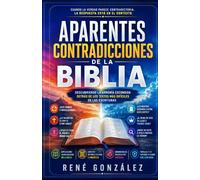 APARENTES CONTRADICCIONES DE LA BIBLIA: Descubriendo la armonía escondida detrás de los textos más difíciles de las Escrituras (Colección Palabra Viva)