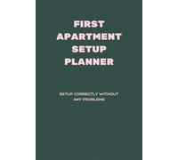 Apartment Setup Planner: A Complete Moving Checklist and Room-by-Room Organizer for First-Time Renters, Students, and Young Adults
