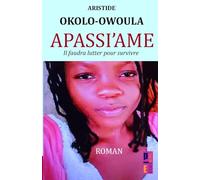 Apassi’amè: Il faudra lutter pour survivre