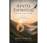 Apatía Espiritual: Recuerdos del Futuro
