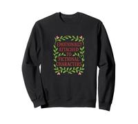 Apegado emocionalmente a los Personajes de ficción Bookish Sudadera