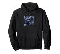 Apegado emocionalmente a los Personajes de ficción Bookish Sudadera con Capucha
