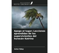 Apego al lugar; Lecciones aprendidas de los supervivientes del huracán Katrina