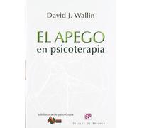 Apego en Psicoterapia: 172 (Biblioteca de Psicología)