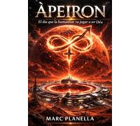 ÀPEIRON El dia que la humanitat va jugar a ser Déu & 567: Volum doble amb dues novel·les independents