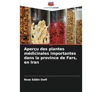 Aperçu des plantes médicinales importantes dans la province de Fars, en Iran
