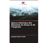 Aperçu historique des Abasamia du Kenya et de l'Ouganda