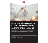 Aperçu Moléculaire de la Salive: Biomarqueurs de la Santé Et Des Maladies