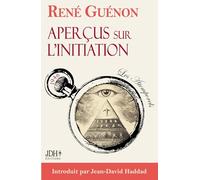 Aperçu sur l'initiation, le texte intégral: avec introduction de Jean-David Haddad