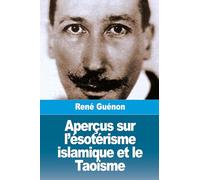 Aperçus sur l'ésotérisme islamique et le Taoïsme