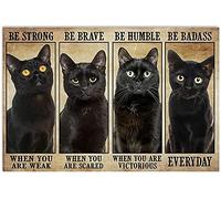 Aperiy Cartel de metal con texto en inglés "Be Strong When The Black Cat Becomes Weak" para decoración de la pared del hogar, letreros y placas