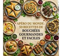 Apéro du Monde :: 50 Recettes de Bouchées Gourmandes et Faciles
