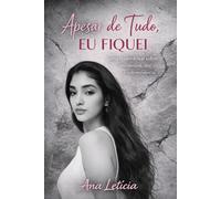 Apesar de Tudo, Eu Fiquei: Uma história real sobre borderline, dor e sobrevivência