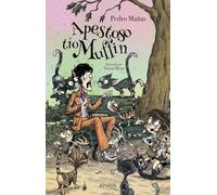 Apestoso tío Muffin: Edición especial (LITERATURA INFANTIL - Premio Anaya (Infantil))