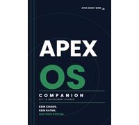 APEX MONEY MIND - ETF- & Investmentplaner: Investitionen planen, Vermögensaufbau dokumentieren und deine Anlagestrategie systematisch organisieren (APEX MONEY MIND - Companion-Systeme)