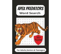 Apex Predators Word Search Puzzle Books: Word Search with Easy to Read Print About Apex Predators | Predators | Animals, Sea Life and More | 6x9 ... Gift for Vacations, Holidays, and Free Times
