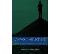 APEX THINKING: A Guide to Long-term Leadership for the Rising Ceo by Charles H. Polk (2008-04-28)