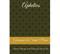 Aphelios: Literature, Philosophy, and the Destiny of the Human Spirit