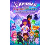 Aphmau and the Forgotten Friendship: An Epic Fantasy Adventure Filled with Magic, Courage, Friendship