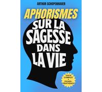 Aphorismes sur la sagesse dans la vie - L’art de vivre avec lucidité: Avec 150 fiches pratiques pour résister à la surcharge, poser des limites et construire une vie viable