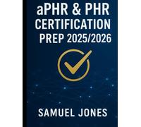 aPHR & PHR Certification Prep 2025/2026: Your AllinOne Guide to Passing the HRCI Exams on the First Try | Includes 2 FullLength Practice Tests, Online Flashcards, and Digital Study Planner