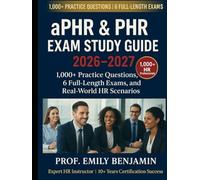 aPHR & PHR Exam Study Guide 2026 - 2027: 1,000+ Practice Questions, 6 Full-Length Exams, and Real-World HR Scenarios for HRCI Certification Success (Global Knowledge Mastery Series)