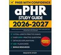 aPHR Study Guide 2026-2027: Complete Review with Over 2000 Practice Questions, 22 Full-Length Exams, and Clear Explanations to ACE Your Exam