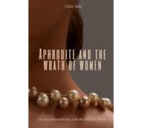 Aphrodite And The Wrath Of Women