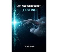 API AND WEBSOCKET TESTING: Study Guide