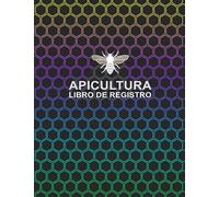 Apicultura Libro de Registro: Versión profesional | Libro de Registro Para apicultores de las abejas | Cuaderno de seguimiento de la miel Válido para todos los principiantes y profesionales