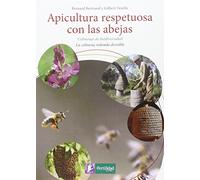 Apicultura respetuosa con las abejas: Colmenas de biodiversidad. La colmena redonda divisible: 4 (Saber Hacer)