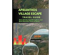 APIRANTHOS VILLAGE ESCAPE: STONE STREETS, CYCLADIC CULTURE, AND QUIET MOUNTAIN VIEWS OF NAXOS