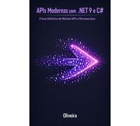 APIs Modernas com .NET 9 e C#: O Guia Definitivo de Minimal APIs e Microsserviços: Domine Performance Extrema, Entity Framework Core e Arquitetura ... 3 (Engenharia de Software & DevOps)