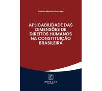 Aplicabilidade Das Dimensões De Direitos Humanos Na Constit