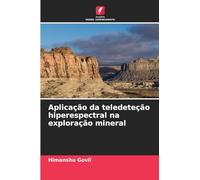Aplicação da teledeteção hiperespectral na exploração mineral