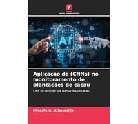 Aplicação de (CNNs) no monitoramento de plantações de cacau: CNN no controlo das plantações de cacau