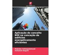 Aplicação do conceito BIM na conceção de edifícios energeticamente eficientes