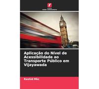 Aplicação do Nível de Acessibilidade ao Transporte Público em Vijayawada