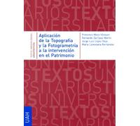 Aplicación de la Topografía y la Fotogrametría a la Intervención en el Patrimonio (SIN COLECCION)